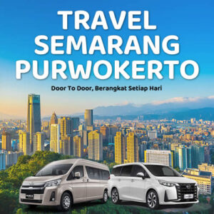 Travel Semarang Purwokerto, Harga Tiket & Jadwal 2025