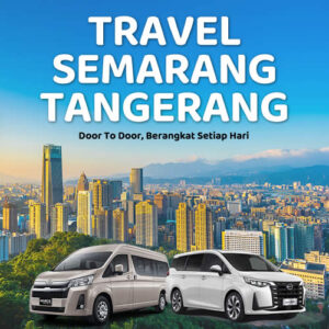 Rekomendasi Travel Semarang Tangerang, Harga Tiket & Jadwal 2025
